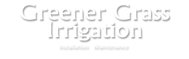 Greener Grass Irrigation